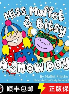 预订 Miss Muffet & Bitsy: A Snow Day [9780991634842]