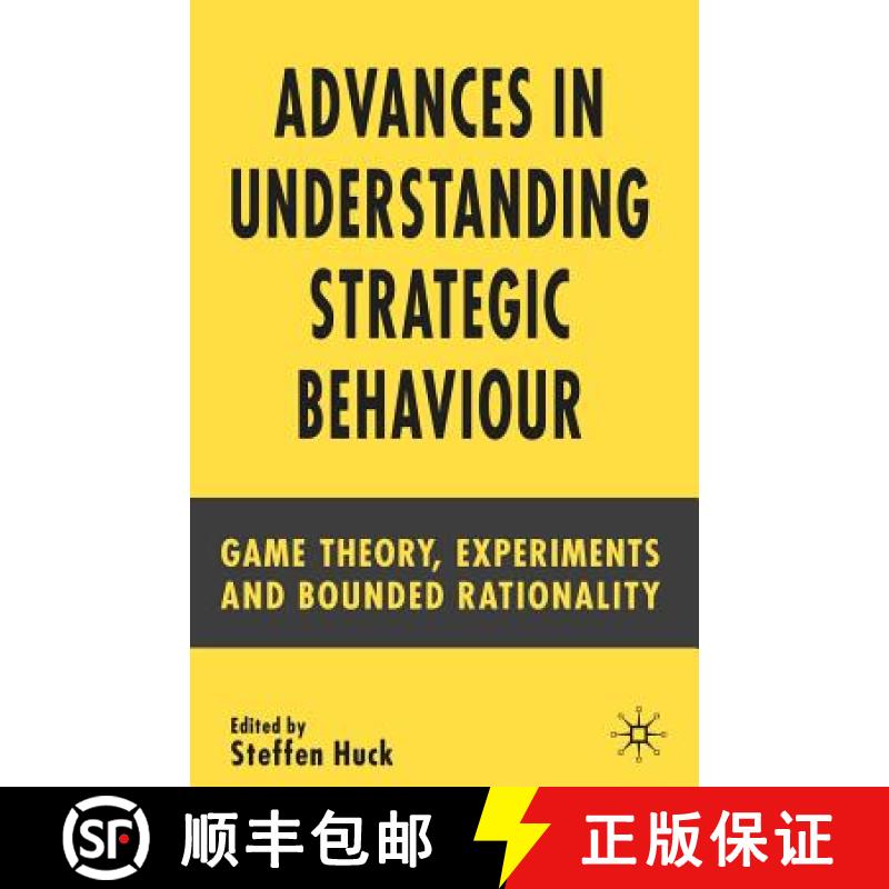 【3-4周达】Advances in Understanding Strategic Behaviour: Game Theory, Experiments and Bounded Ration... [9781403941671]