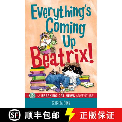 【3-4周达】Everything's Coming Up Beatrix!: A Breaking Cat News Adventure Volume 6 [9781524879747]