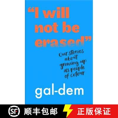 【3-4周达】I Will Not Be Erased: Our stories about growing up as people of colour [9781406386370]