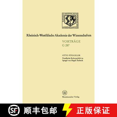 【3-4周达】Preussische Kulturpolitik Im Spiegel Von Hegels AEsthetik: 263. Sitzung Am 20. Januar 1982... [9783531072876]