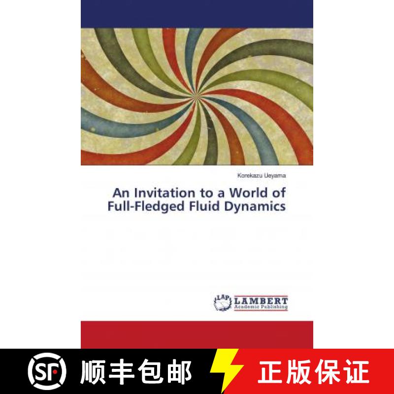 预订 An Invitation to a World of Full-Fledged Fluid Dynamics [9786202674645]