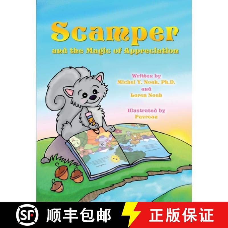 【2-3周达】Scamper And The Magic Of Appreciation MULTI AWARD-WINNING CHILDREN'S BOOK ((Recipient of t... [9780996775762]
