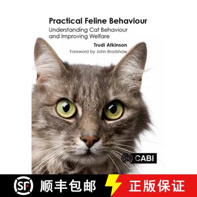 【3-4周达】Practical Feline Behaviour – Understanding Cat Behaviour and Improving Welfare [9781780647838]
