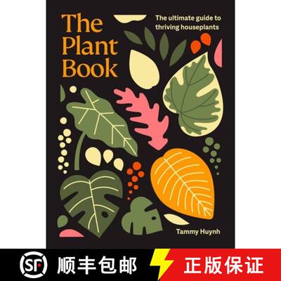 【3-4周达】精装 The Plant Book: The Ultimate Guide to the 50 Most Popular Indoor Plants [9781761500718]
