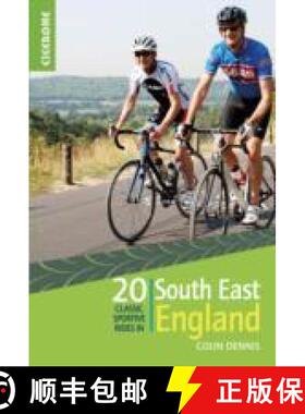 【3-4周达】20 Classic Sportive Rides in South East England: Graded routes on cycle-friendly roads bet... [9781852847432]
