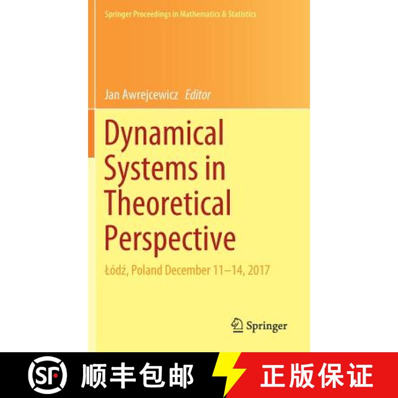 【3-4周达】Dynamical Systems in Theoretical Perspective: Lódź, Poland December 11 -14, 2017 [9783319965970]