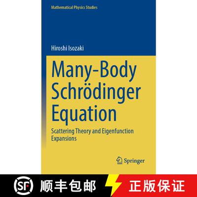 【3-4周达】Many-Body Schrödinger Equation: Scattering Theory and Eigenfunction Expansions [9789819937066]