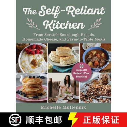 【3-4周达】精装 The Self-Reliant Kitchen: From-Scratch Sourdough Breads, Homemade Cheese, and Farm-to... [9781510778115]