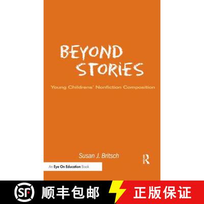【3-4周达】Beyond Stories: Young Children's Nonfiction Composition [9781138439788]
