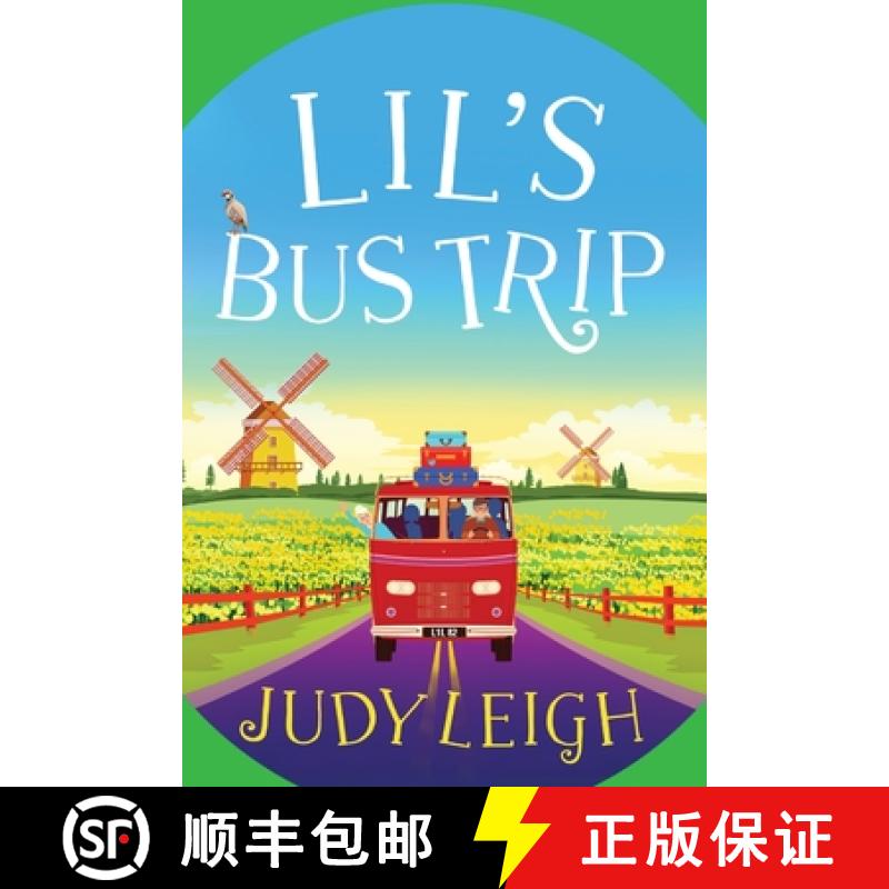 【2-3周达】Lil's Bus Trip: The brand new uplifting, feel-good read from USA Today bestseller Judy Leigh [9781801623223]