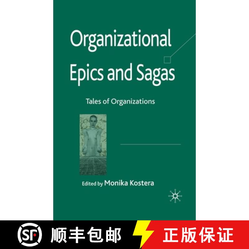【3-4周达】Organizational Epics and Sagas : Tales of Organizations [9781349354146]