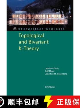 【3-4周达】Topological and Bivariant K-Theory: - Topological and Bivariant K-Theory Preliminary Entry 37 [9783764383985]