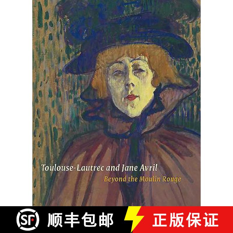 【3-4周达】Toulouse-Lautrec and Jane Avril: Beyond the Moulin Rouge [9781907372247]