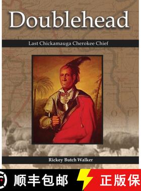 【3-4周达】Doublehead Last Chickamauga Cherokee Chief [9781934610671]