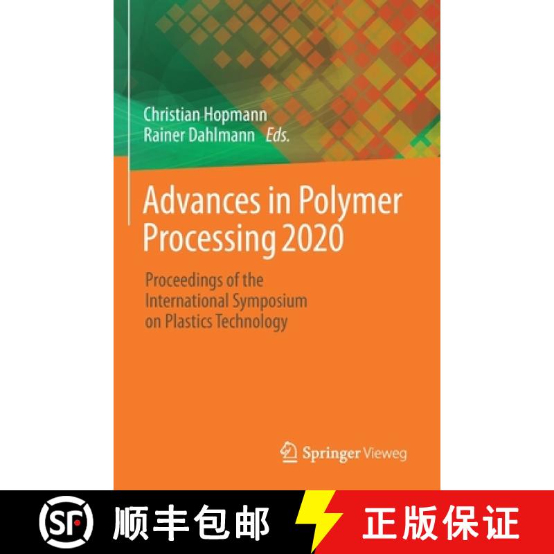 【3-4周达】Advances in Polymer Processing 2020 : Proceedings of the International Symposium on Plasti... [9783662608111]