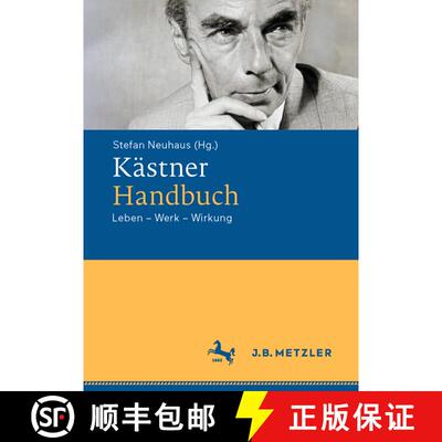 【3-4周达】Kästner-Handbuch: Leben – Werk – Wirkung [9783662672266]