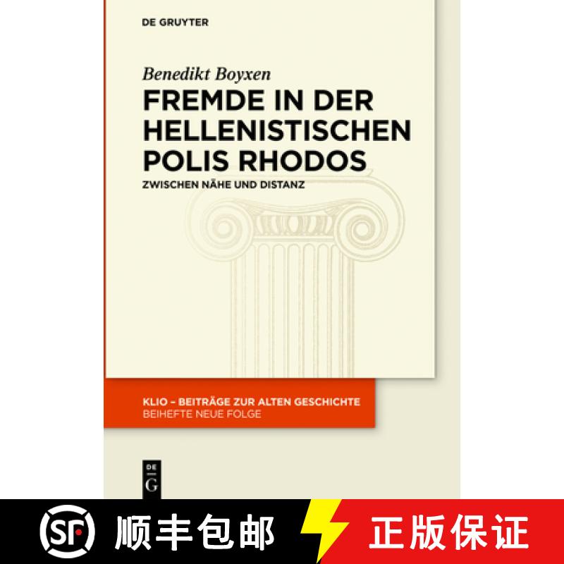 预订 Fremde in Der Hellenistischen Polis Rhodos: Zwischen Nähe Und Distanz [9783110570809]