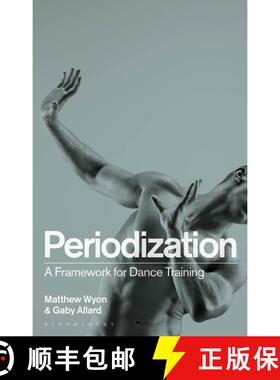 【3-4周达】Periodization: A Framework for Dance Training [9781350194519]