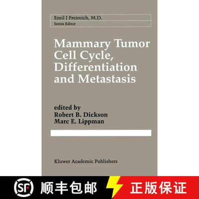 【3-4周达】精装 Mammary Tumor Cell Cycle, Differentiation, and Metastasis : Advances in Cellular and ... [9780792339052]