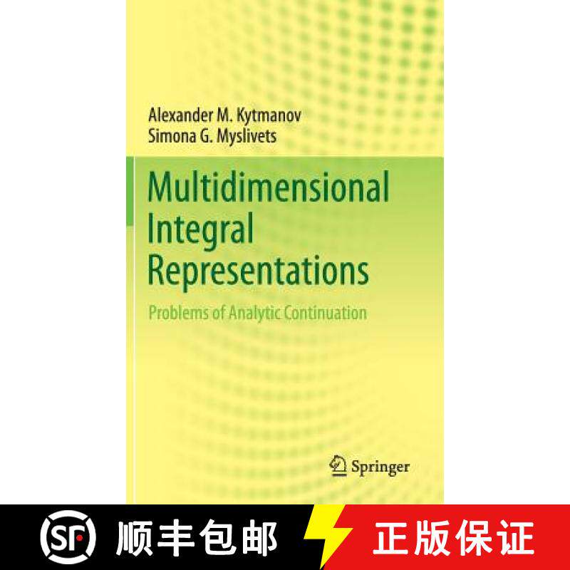 【3-4周达】Multidimensional Integral Representations : Problems of Analytic Continuation [9783319216584]