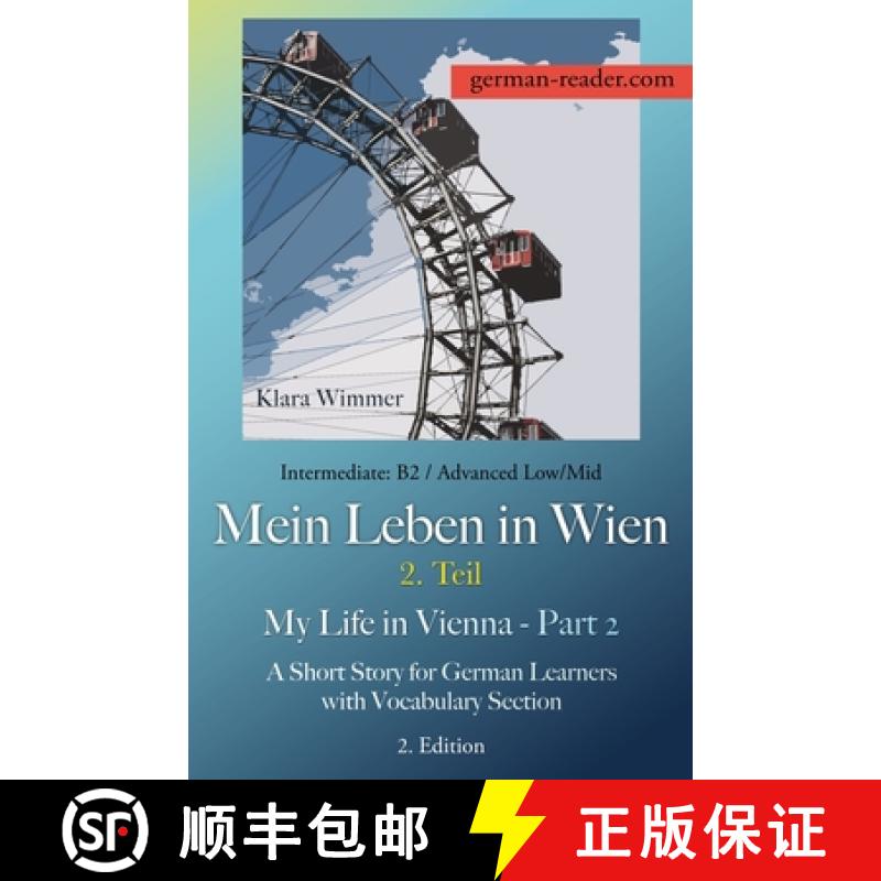 【2-3周达】German Reader, Intermediate B2/Advanced Low/Mid - Mein Leben in Wien - 2. Teil / My Life i... [9783903517240]
