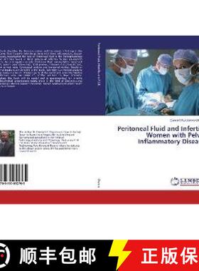 预订 Peritoneal Fluid and Infertile Women with Pelvic Inflammatory Disease [9783330052765]