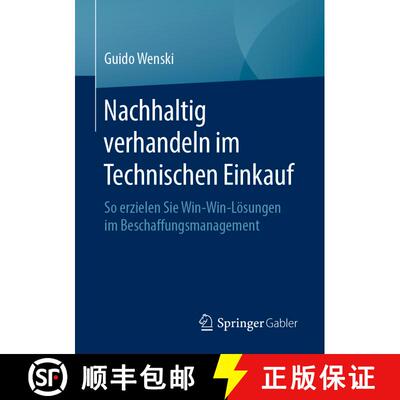 【3-4周达】Nachhaltig verhandeln im Technischen Einkauf : So erzielen Sie Win-Win-Lösungen im Bescha... [9783658304386]