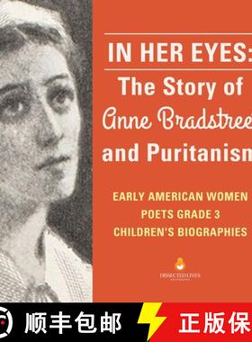 【3-4周达】In Her Eyes : The Story of Anne Bradstreet and Puritanism | Early American Women Poets Gra... [9781541975521]