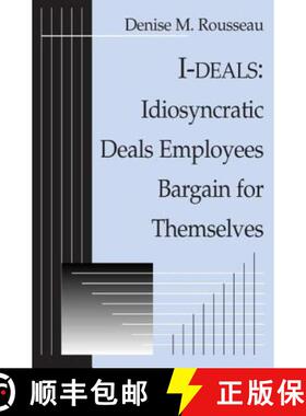 【3-4周达】I-deals: Idiosyncratic Deals Employees Bargain for Themselves : Idiosyncratic Deals Employ... [9780765610430]