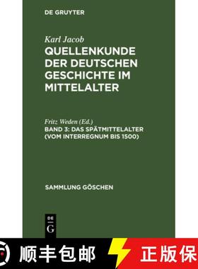 预订 Das Spätmittelalter (vom Interregnum bis 1500) [9783111010069]