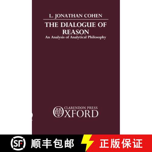 【3-4周达】精装 The Dialogue of Reason: An Analysis of Analytical Philosophy [9780198249054]