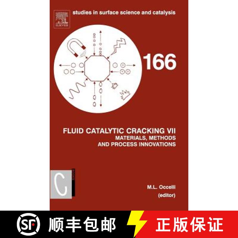 【2-3周达】Fluid Catalytic Cracking VII:: Materials, Methods and Process Innovations Volume 166 [9780444530608]