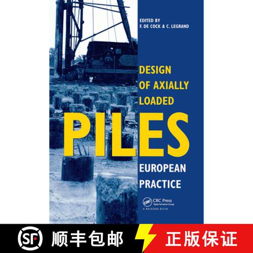 【3-4周达】精装 Design of Axially Loaded Piles - European Practice: Proceedings of an ERTC-3 seminar,... [9789054108733]