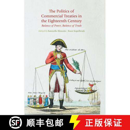 【3-4周达】The Politics of Commercial Treaties in the Eighteenth Century: Balance of Power, Balance o... [9783319851877]