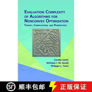 【3-4周达】Evaluation Complexity of Algorithms for Nonconvex Optimization: Theory, Computation, and P... [9781611976984]
