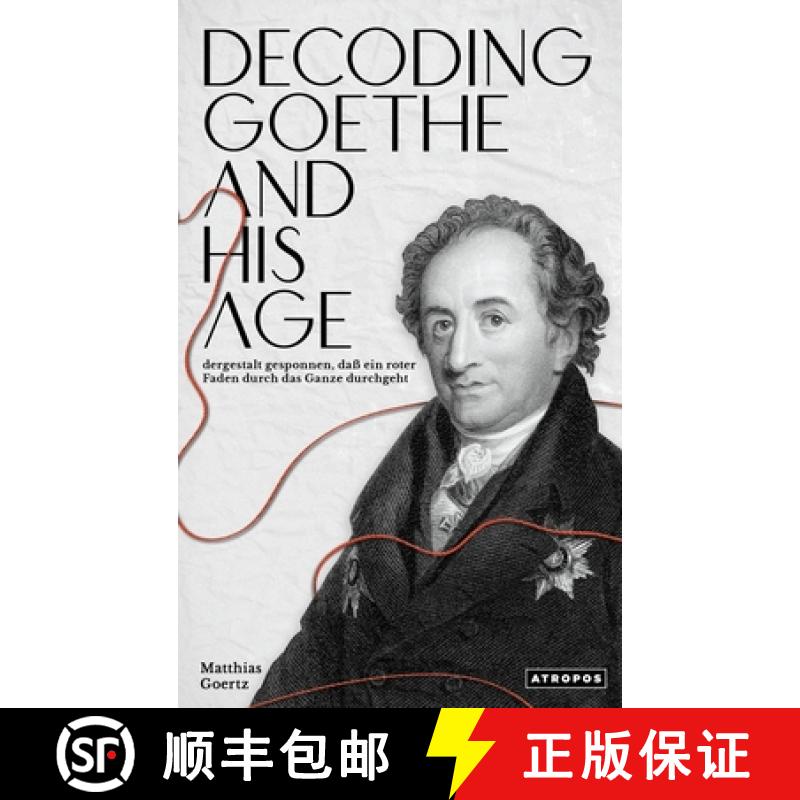 【4周达】Decoding Goethe and His Age [9781737559139]