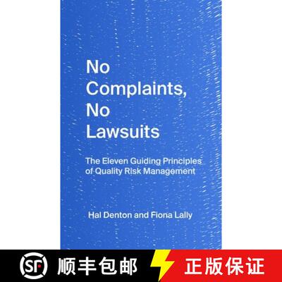 【3-4周达】No Complaints, No Lawsuits: The Guiding Principles of Quality Risk Management [9781732252103]