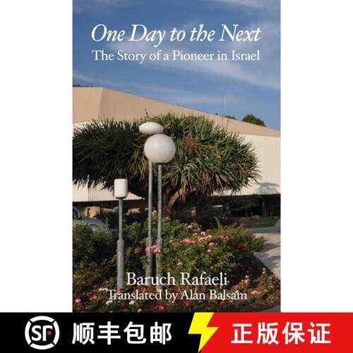 【3-4周达】One Day to the Next: The Story of a Pioneer in Israel [9780999275931]