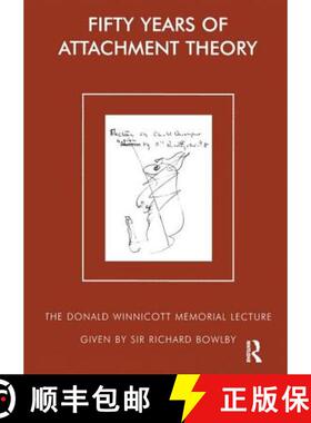 Fifty Years of Attachment Theory: The Donald Winnicott Memorial Lecture [9781855753853]