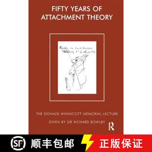 Fifty Years of Attachment Theory: The Donald Winnicott Memorial Lecture [9781855753853]