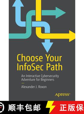 【3-4周达】Choose Your InfoSec Path : An Interactive Cybersecurity Adventure for Beginners (1st ed.) [9781484270356]