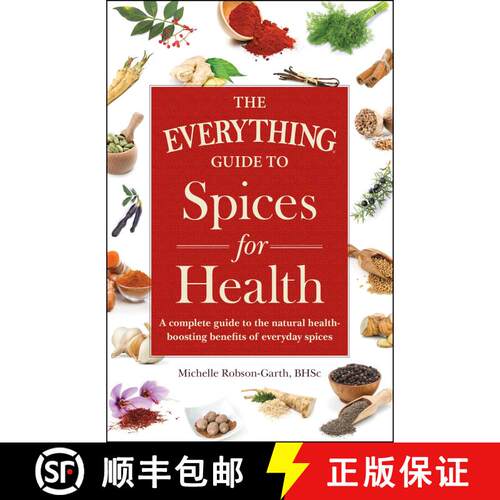 【3-4周达】The Everything Guide to Spices for Health: A Complete Guide to the Natural Health-boosting... [9781440593178]