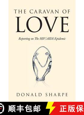 【3-4周达】The Caravan of Love: Reporting on the HIV/AIDS Epidemic [9781452577968]