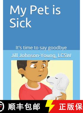【3-4周达】My Pet is Sick: It's time to say goodbye [9780999788639]