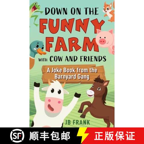 【3-4周达】Down on the Funny Farm with Cow and Friends : A Joke Book from the Barnyard Gang [9781510781283]