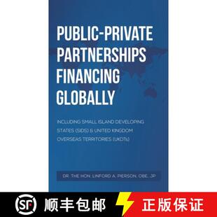 【3-4周达】Public–Private Partnerships Financing Globally: Including Small Island Developing States ... [9781037116605]