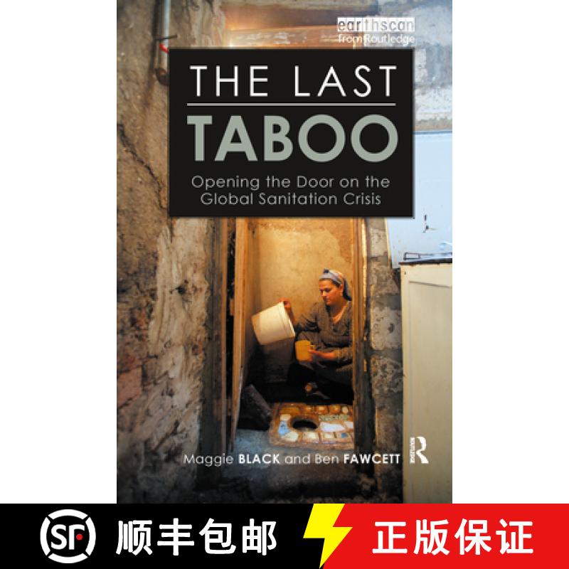 【3-4周达】The Last Taboo: Opening the Door on the Global Sanitation Crisis [9781844075447]