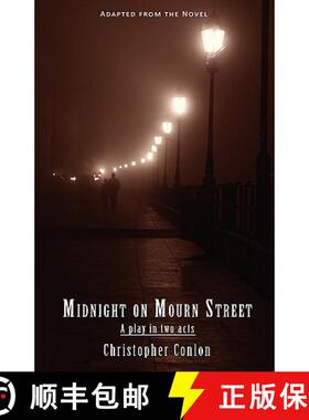 【3-4周达】Midnight on Mourn Street: A Play in Two Acts [9781894953696]