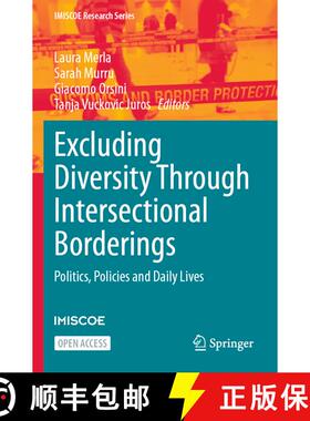 【3-4周达】Excluding Diversity Through Intersectional Borderings: Politics, Policies and Daily Lives [9783031656255]